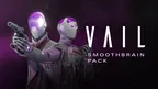 VAIL VR SmoothBrain Pack