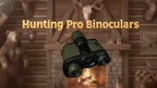 Hunting Pro Binoculars