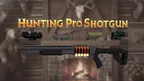 Pro Shotgun in Hunting Simulator Game