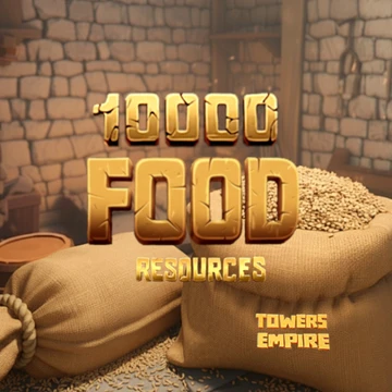 10 000 FOOD resources in Towers Empire Oct 2025 Consumable