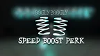 Speed Boost Perk