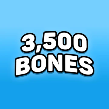 3,500 Bones Aug 2024 Consumable