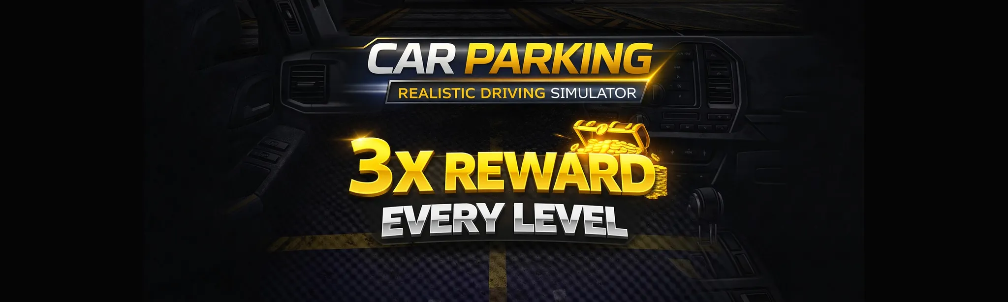 3x Reward Every Level - Car Parking Realistic Driving simulator