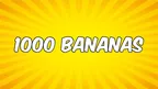 1000 Bananas